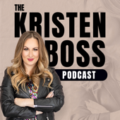 The Kristen Boss Podcast - Kristen Boss