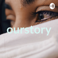 ourstory podcast