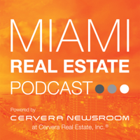 Miami Real Estate Podcast podcast