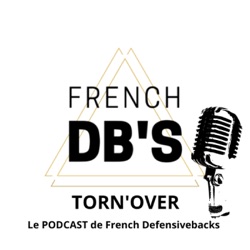 TORN'OVER, le PODCAST de French Defensivebacks