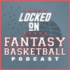 Locked On Fantasy Basketball – Daily NBA Fantasy Basketball Podcast artwork