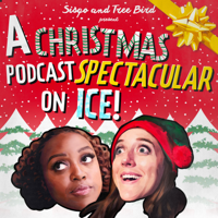 Sisqo and Tree Bird Present A Christmas Podcast Spectacular On Ice! (with Quinta Brunson and Kate Peterman) podcast