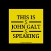 This is John Galt Speaking artwork