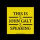 This is John Galt Speaking