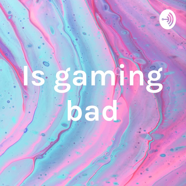Is gaming bad