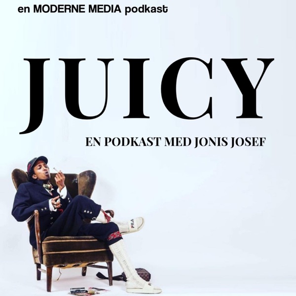 Juicy - En podkast med Jonis Josef