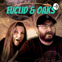 Euclid & Oaks podcast
