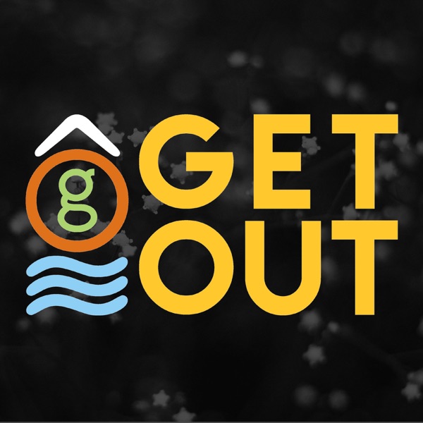 Get Out Get Out
