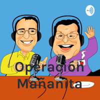 Operación Mañanita podcast