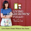 Living Homegrown Podcast with Theresa Loe artwork