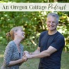 An Oregon Cottage Podcast: Simple Real Foods, Gardening & DIY artwork