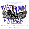 ThatMan on Fatman (The Original Kevin Smith FanBoy Podcast) artwork