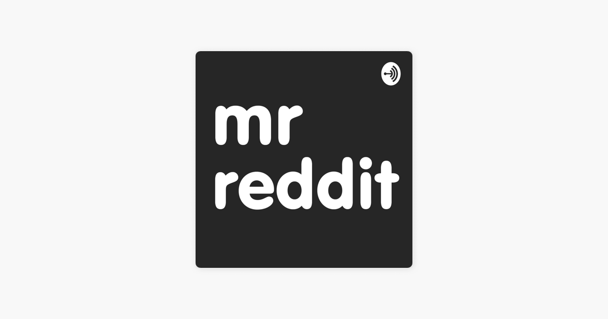 ‎mr Reddit On Apple Podcasts 