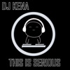 DJ Kena This Is Serious artwork