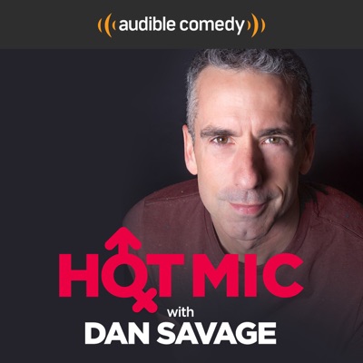 Hot Mic with Dan Savage:Audible