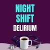 Night Shift Delirium artwork