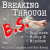Breaking Through The B.S. Podcast artwork