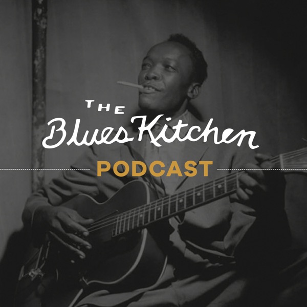 The Blues Kitchen Podcast