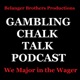 Gambling Chalk Talk Podcast