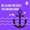 Ms Ileane Presents The Anchor Show artwork