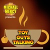 Michael Mercy presents Toy Guys Talking artwork