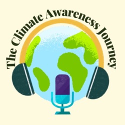 Ep. 1: What is Climate change? Why should we care and how to make awaeness?