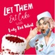 Let them eat cake with Lady Red Velvet 