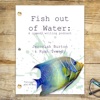 Fish Out Of Water: A Sketch Writing Podcast artwork