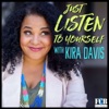 Just Listen to Yourself with Kira Davis artwork