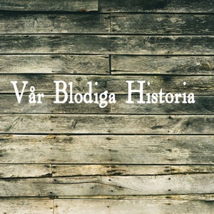 Vår Blodiga Historia