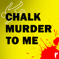 Chalk Murder To Me podcast