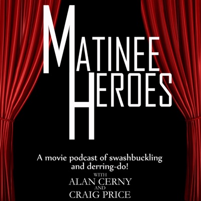Matinee Heroes Matinee Heroes