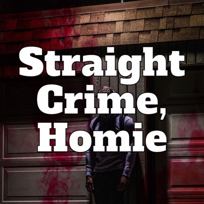 Straight Crime Homie Straight Crime Homie