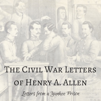The Civil War Letters of Henry A. Allen The Civil War Letters of Henry A. Allen