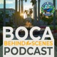 Boca Behind the Scenes