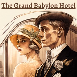 Episode 13 - The Grand Babylon Hotel