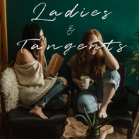Ladies & Tangents podcast