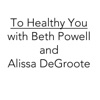 To Healthy You Podcast artwork