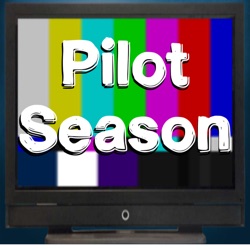 Pilot Season