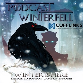 Podcast Winterfell A Game Of Thrones Podcast Part 1 Season 8