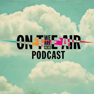 We Are Hear, On the Air We Are Hear, On the Air