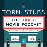 Torn Stubs: The TRASH Movie Podcast podcast