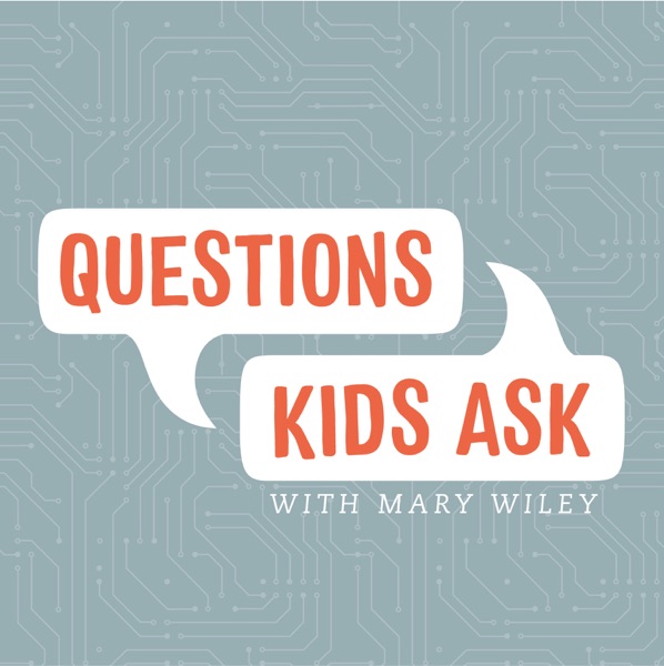 Questions Kids Ask