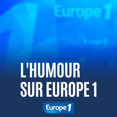 L'humour sur Europe 1 L'humour sur Europe 1