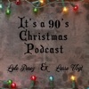 It's A 90's Christmas Podcast