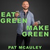 Eat Green Make Green Podcast artwork