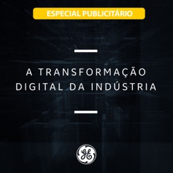 02 - A sociedade como protagonista da revolução digital da indústria e cases de sucesso que inspiram novos negócios