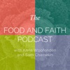 Food and Faith Podcast artwork