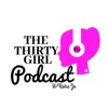 The Thirty Girl Podcast artwork