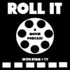 Roll It - A Movie Podcast artwork